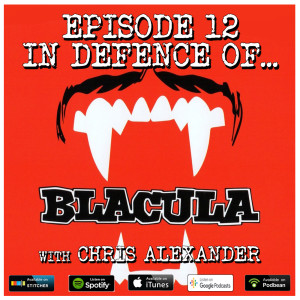 12: Blacula (w/ Chris Alexander)