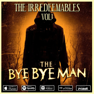 The Irredeemables: Vol. 1 - The Bye Bye Man