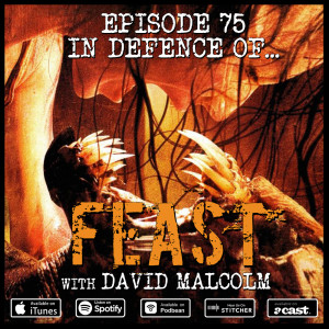 75: Feast (w/ David Malcolm)