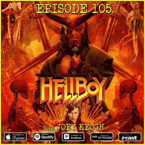 105 - Hellboy (with Joey Keogh)