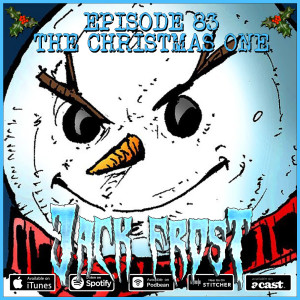 83: The Christmas One 2019... Jack Frost