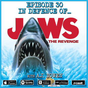 30: Jaws: The Revenge (w/ AJ Bowen)