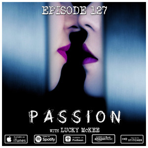 127 - Passion (with Lucky McKee)