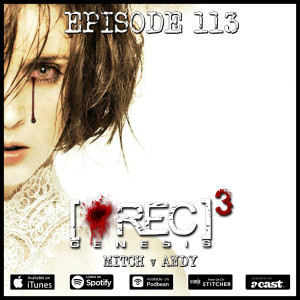 113 - [REC]3: Genesis (Mitch v Andy)