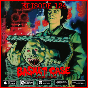 124 - Basket Case (with Brea Grant)