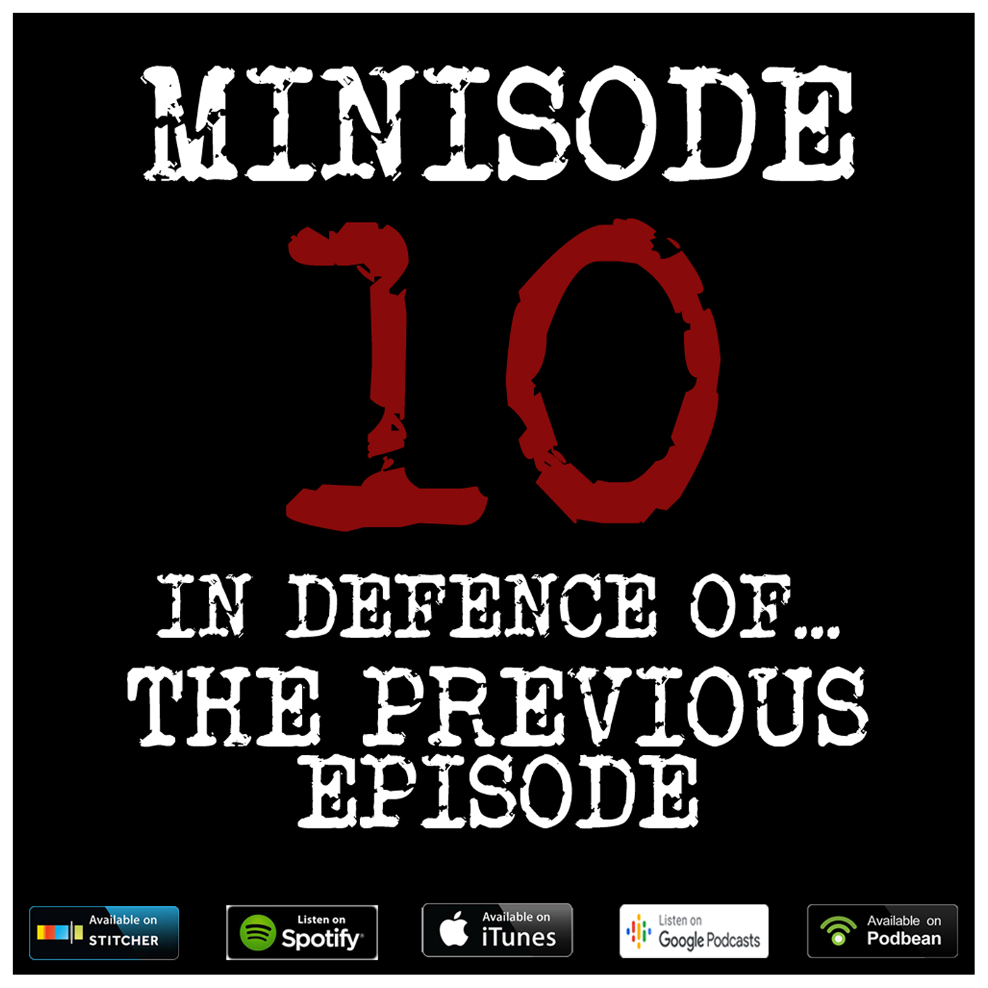 Minisode 10: In Defence of…The Previous Episode