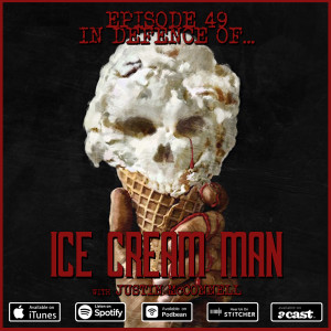 49: Ice Cream Man (w/ Justin McConnell)