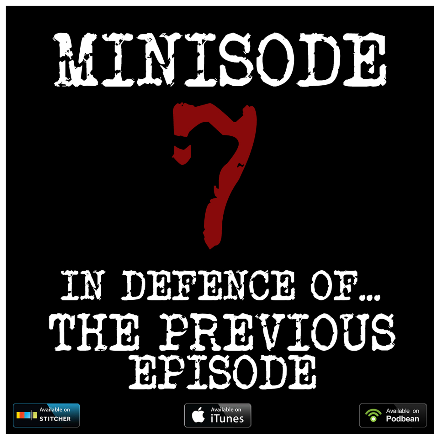 Minisode 7: In Defence of…The Previous Episode