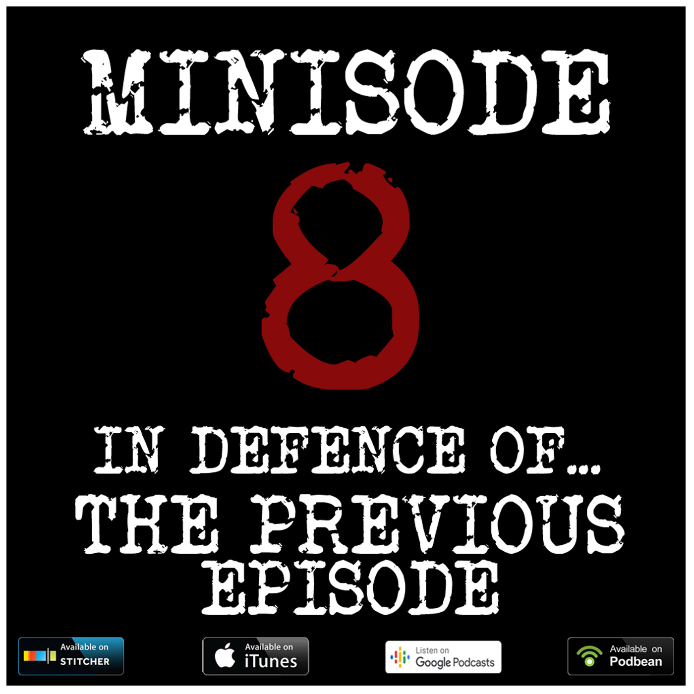 Minisode 8: In Defence of…The Previous Episode