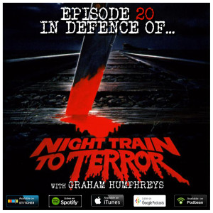 20: Night Train To Terror (w/ Graham Humphreys)