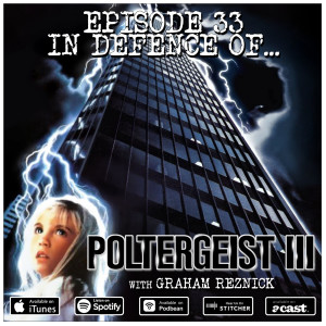 33: Poltergeist III (w/ Graham Reznick)