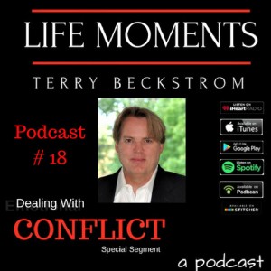 Life Moments - Podcast # 18 - Dealing with Conflict