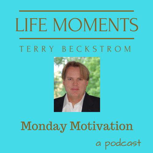 Life Moments - Monday Motivation 1