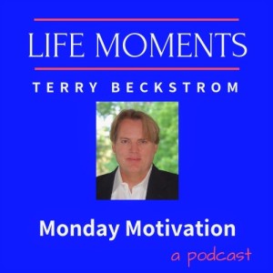 Life Moments - Monday Motivation 3