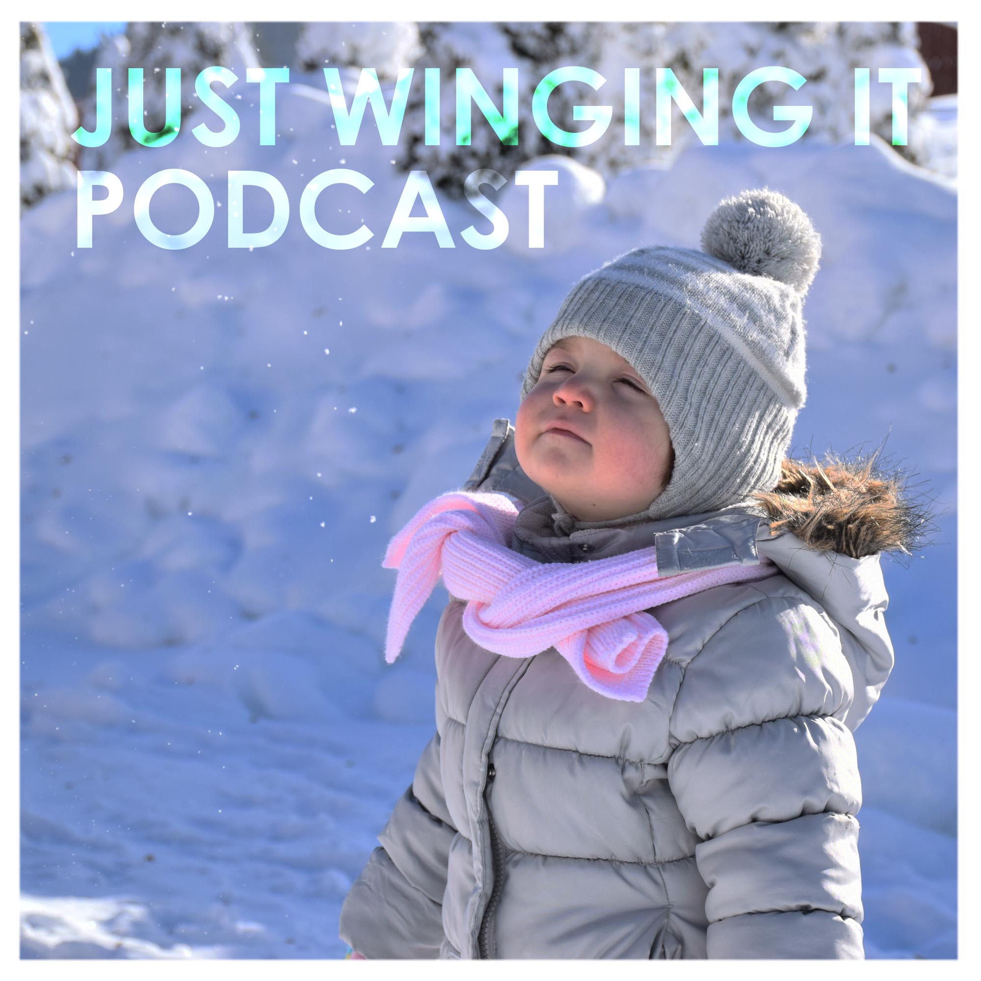 Just Winging It