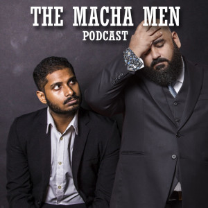 The Macha Men ep 9 - Malaysian Superstition (ft.special guest Sean Patton)