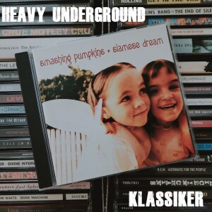 Heavy Underground - Klassikeravsnittet om Smashing Pumpkins Siamese Dream