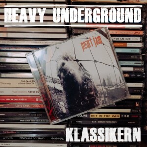 Heavy Underground - Klassikeravsnittet om Pearl Jams skiva ”Vs”