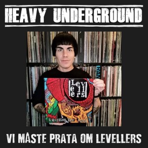 Heavy Underground - Avsnittet om Levellers med Inge Johansson