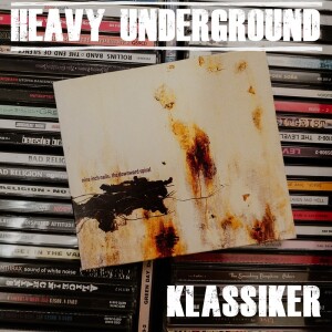 Heavy Underground - Klassikeravsnittet om Nine Inch Nails skiva The Downwards Spiral