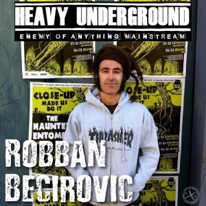 Heavy Underground - Avsnittet om Robban Becirovic