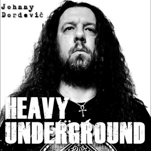 Heavy Underground - Avsnittet om Johnny Dordevič (Entombed/Carnage)