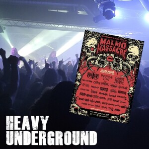 Heavy Undeground - Avsnittet om Malmö Massacre 2024