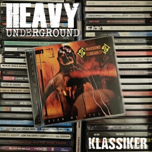 Heavy Underground - Klassikeravsnittet om Machine Heads platta Burn My Eyes