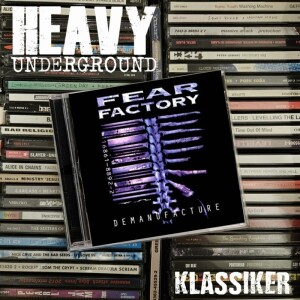 Klassikeravsnittet om Fear Factorys skiva Demanufacture