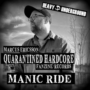 Heavy Underground Podcast - Marcus Ericsson om Quarantined Fanzine och Manic Ride