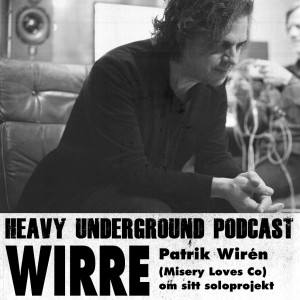 Heavy Undergrounds Podcast - Wirre