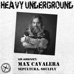 Heavy Underground - Arkivavsnittet om Max Cavalera