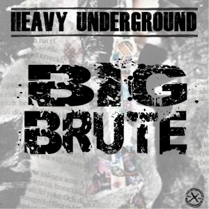 Heavy Underground - Avsnittet om Big Brute