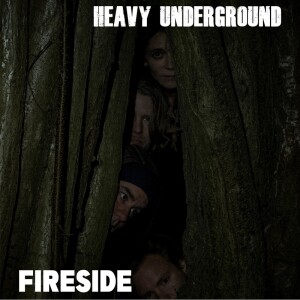 Heavy Underground - Avsnittet om Fireside