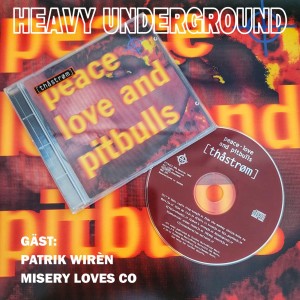 Heavy Underground - Klassikeravsnittet om Peace Love And Pitbulls debutplatta