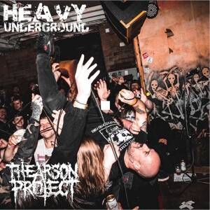 Heavy Underground - Avsnittet om The Arson Project