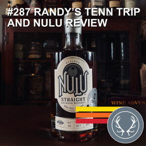 #287 Randy’s Tenn Trip and Nulu Review