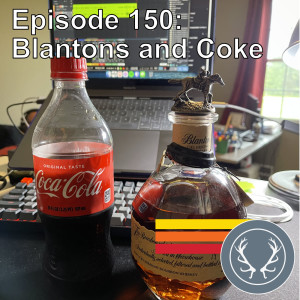 #150 Blantons and Coke