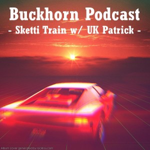 #208 Sketti Train w/ UK Patrick