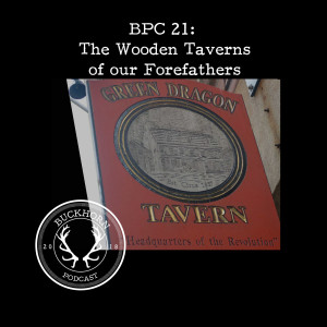 BPC21: The Wooden Taverns of our Forefathers 