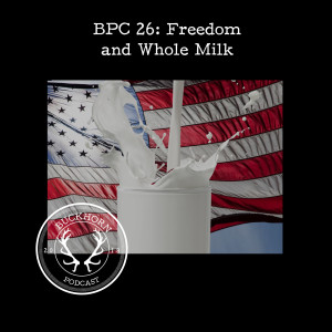 BPC26: Freedom and Whole Milk