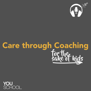 221 For the Sake of Kids - Care through Coaching