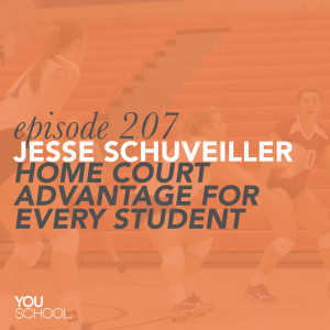 207 Principal Jesse Schuveiller -- Home Court Advantage for Every Student