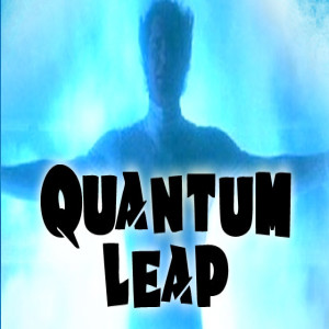 TVT: S2: Quantum Leap Part 3: The Final Leap