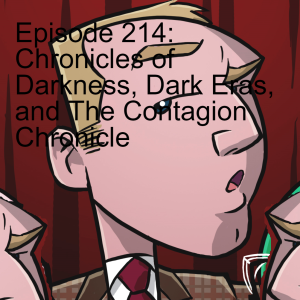 Episode 214: Chronicles of Darkness, Dark Eras, and The Contagion Chronicle