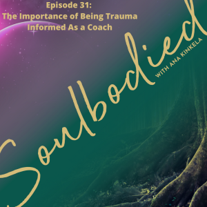 The Importance of Being Trauma Informed As A Coach