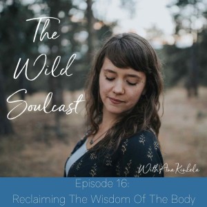 Reclaiming The Wisdom Of The Body