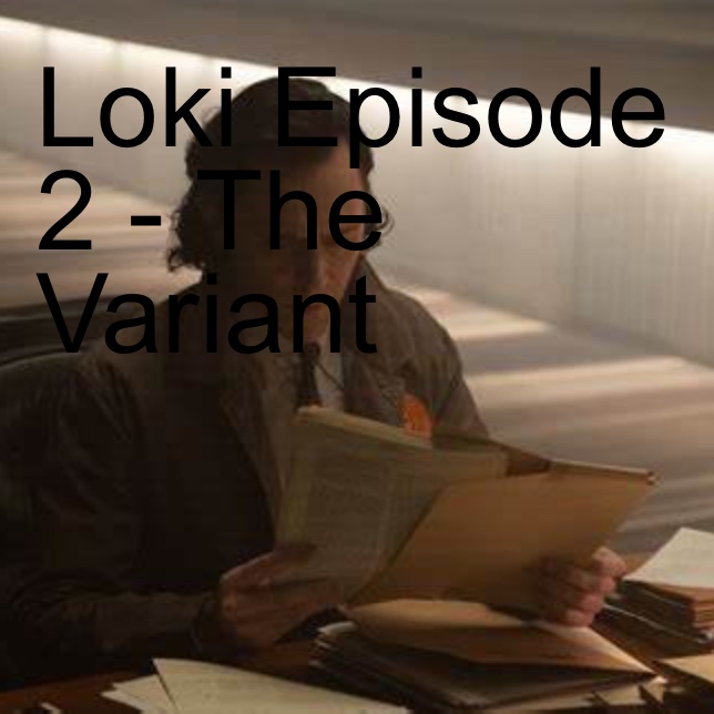 Loki Episode 2 - The Variant