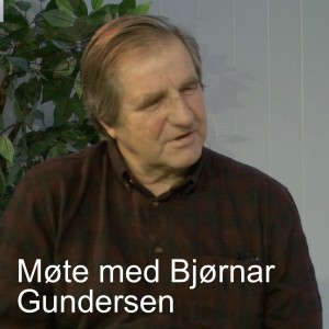Møte med Bjørnar Gundersen