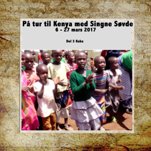 På tur med Singne i Kenya Del 3 Kuku